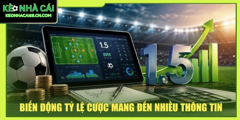 Biến động tỷ lệ cược mang đến nhiều thông tin