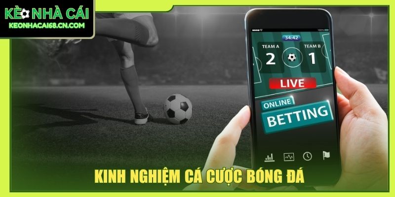 Kinh nghiệm cá cược bóng đá